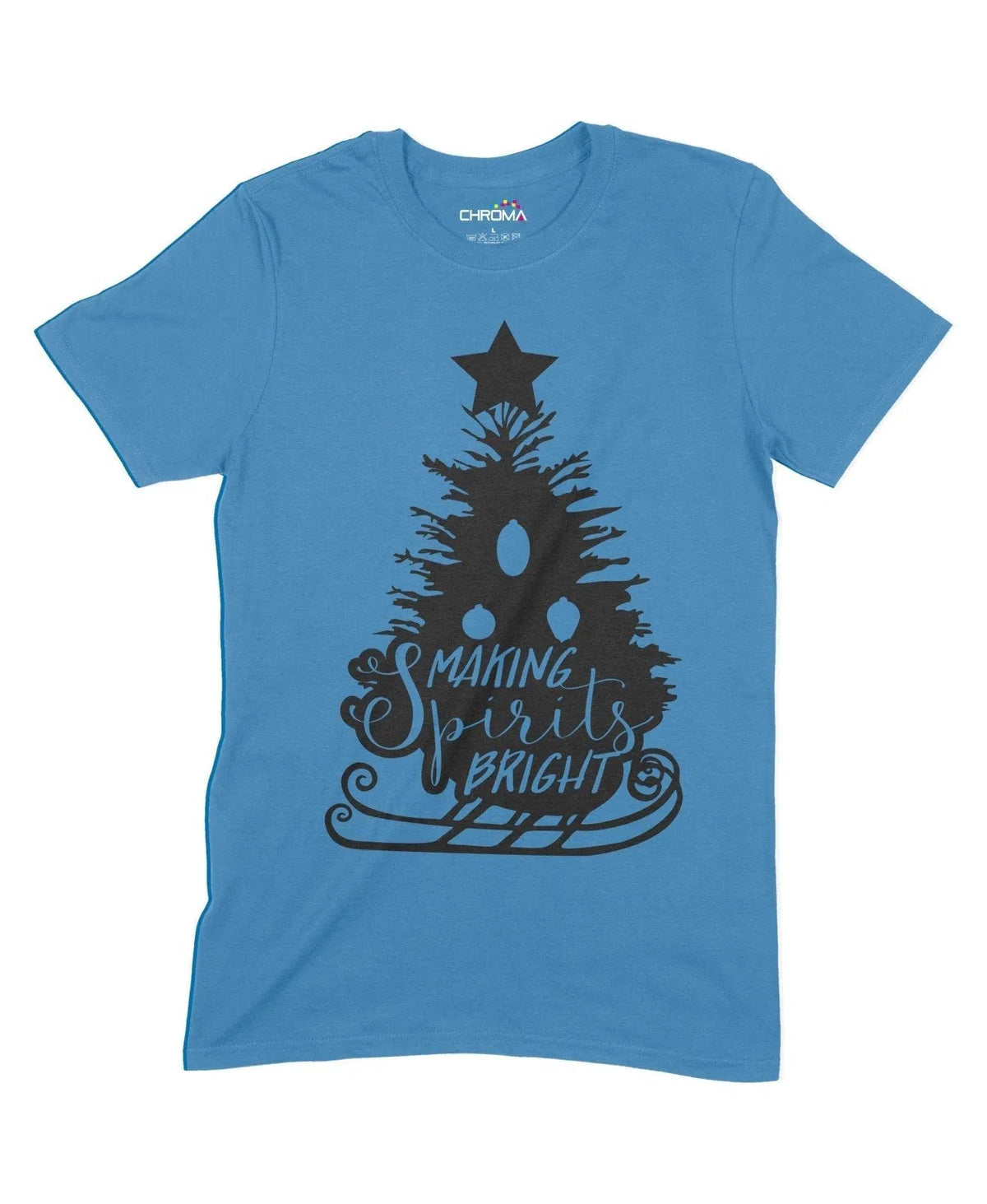 Making Spirits Bright Unisex Adult T-Shirt Chroma Clothing