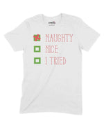 Naughty, Nice, I Tried Unisex Adult T-Shirt Chroma Clothing