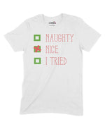 Naughty, Nice, I Tried Unisex Adult T-Shirt Chroma Clothing