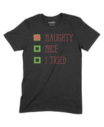 Naughty, Nice, I Tried Unisex Adult T-Shirt Chroma Clothing