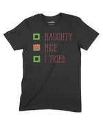 Naughty, Nice, I Tried Unisex Adult T-Shirt Chroma Clothing