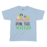 No Rest For The Wicked Halloween Kids T-Shirt | Premium Halloween Clot Chroma Clothing