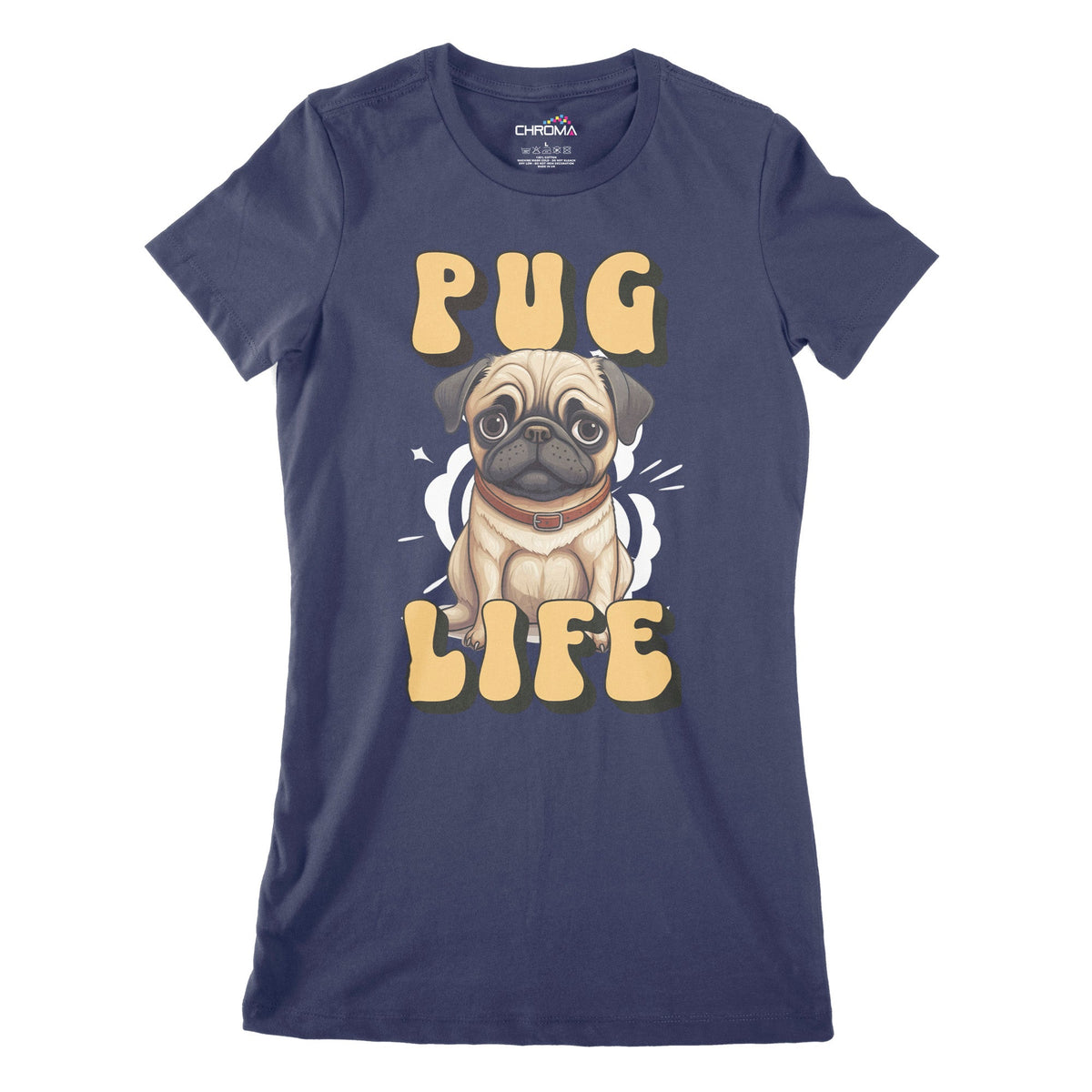 Pug Life Dog Lover Women's Classic Fitted T-Shirt Chroma Clothing