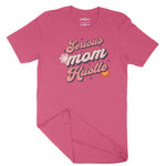 Serious Mum Hustle Unisex Adult T-Shirt Chroma Clothing
