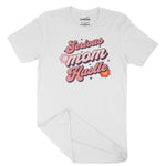 Serious Mum Hustle Unisex Adult T-Shirt Chroma Clothing