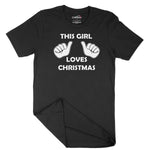 This Girl Loves Christmas Unisex Adult T-Shirt | Quality Slogan Clothi Chroma Clothing