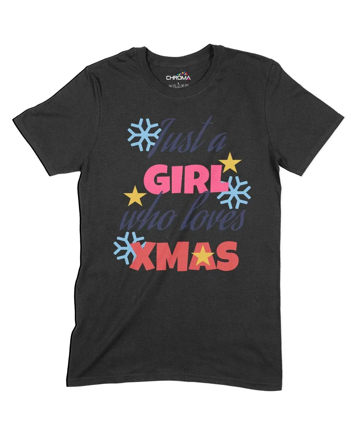 Trust A Girl Who Loves Xmas Unisex Adult T-Shirt Chroma Clothing