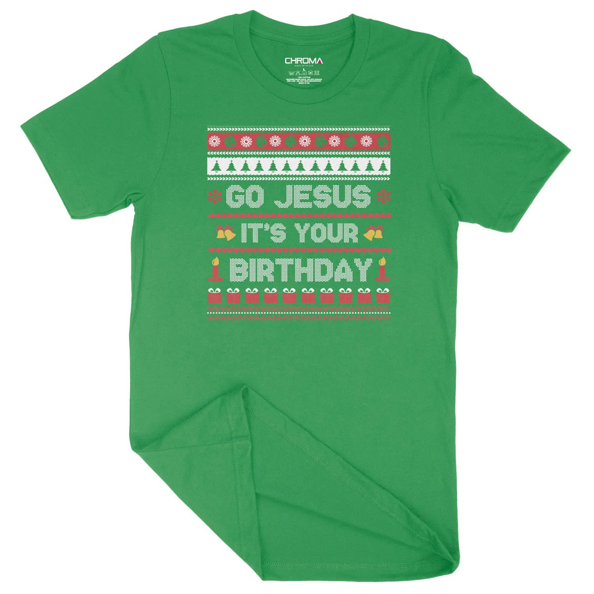 Go Jesus It's Your Birthday | Unisex Christmas T-Shirt Chroma Clothing