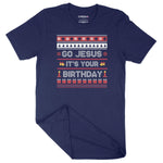 Go Jesus It's Your Birthday | Unisex Christmas T-Shirt Chroma Clothing