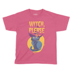 Witch Please Halloween Kids T-Shirt | Premium Halloween Clothing Chroma Clothing